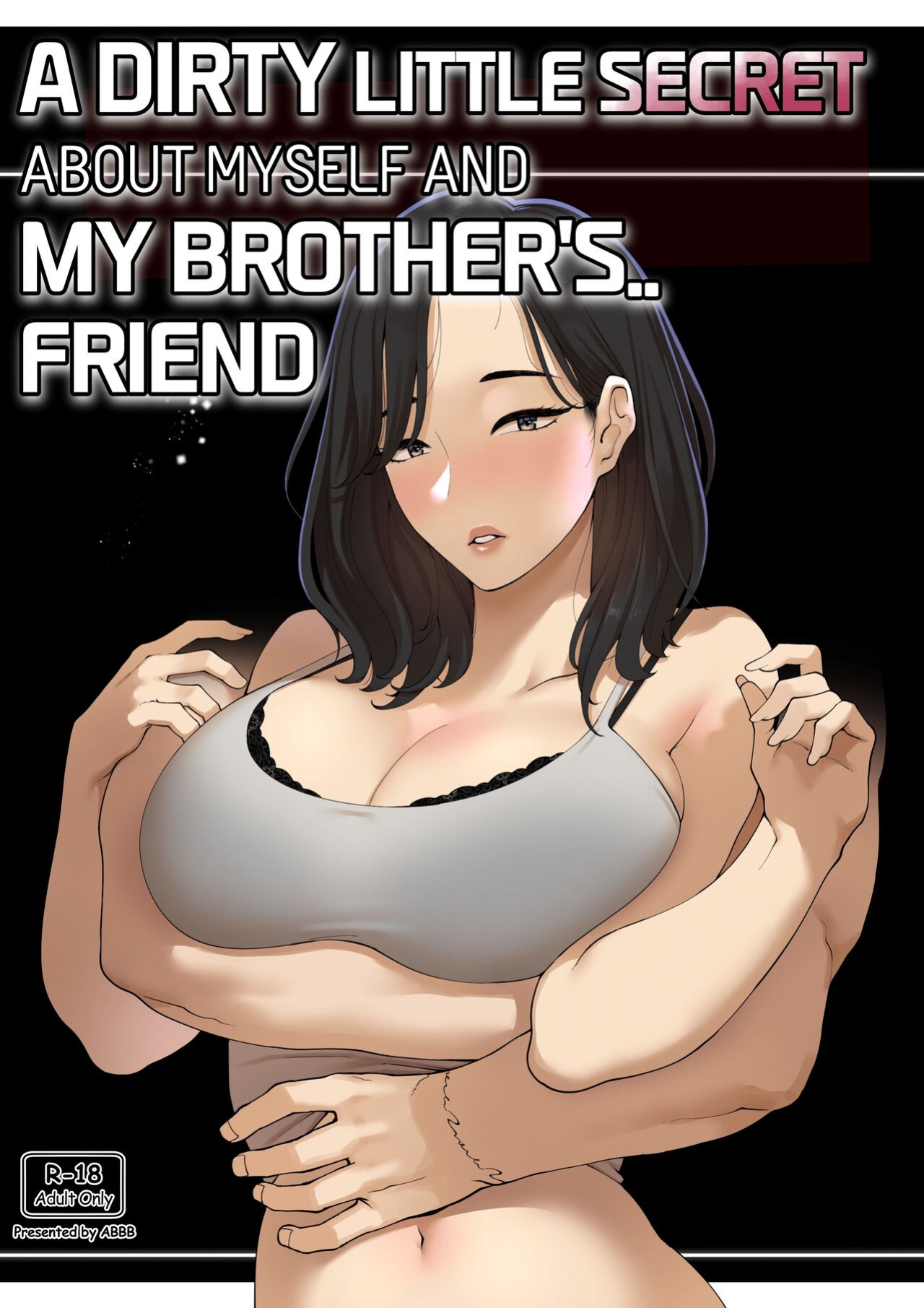 [ABBB] A dirty little secret about myself and my brother's.. friend
