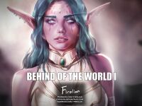 [Firolian] Behind Of The World - Part I