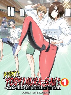 [OTOREKO (Toilet Komoru)] Tatakae! Yoshimura-san! 1 ~Otoko wa Full Bokki Oazuke NTR~ - FIGHT! YOSHIMURA-SAN! 1 - man with full erection on hold