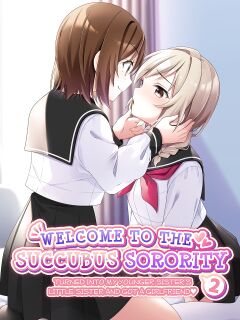 [TSF no F (NOMU)] Succubus Club e Youkoso 2 Imouto no Imouto ni Sareta kedo Kanojo ga Dekimashita | Welcome to the Succubus Sorority 2 ~Turned into my younger sister's little sister and got a girlfriend~ Preview