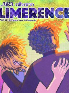 (LAiKA albarn) Limerence Part 6: Al Cuore Non Si Comanda