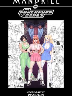 [Pegasus] Mandrill vs the Powerpuff Girls [COMPLETE]