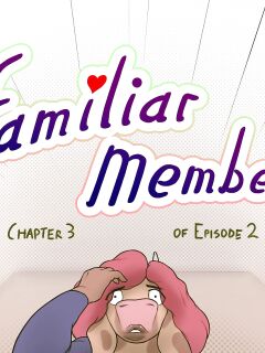 [JakeTheGoat] Familiar Members - Ep. 2, Ch. 3