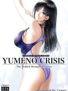 [MYTHICAL WORLD (Lioreo)] YUMENO CRISIS ~Kegasareta Ningyo Hime~ | YUMENO CRISIS ~The Defiled Mermaid Princess~ [Chalklog]