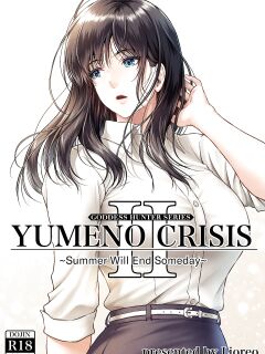 [MYTHICAL WORLD (Lioreo)] YUMENO CRISIS ~Itsuka Kuru Natsu no Owari~ | YUMENO CRISIS ~Summer Will End Someday~ [Chalklog]