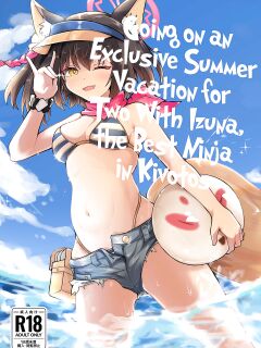 [Lard Mashimashi Somen (Rald)] Kivotos Saikou no Ninja to Sugosu Futarikiri no Kaki Kyuuka | Going on an Exclusive Summer Vacation for Two with Izuna, the Best Ninja In Kivotos (Blue Archive) [head empty]