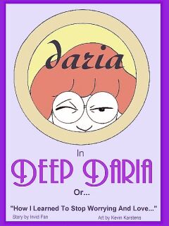 [Kevin Karstens] Deep Daria Or... How I learned To Stop Worrying And Love (Daria)