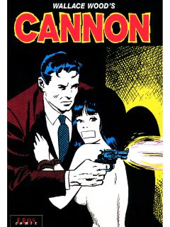[Wallace Wood] Cannon 8 Preview