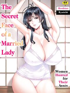 [Hoshino Ryuichi] Hitozuma no Kao ~Anal o Karareta Onna-tachi~ | The Secret Face of a Married Lady - Women Hunted for Their Asses