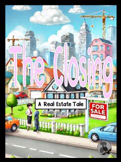 The Closing - A Real Estate Tale