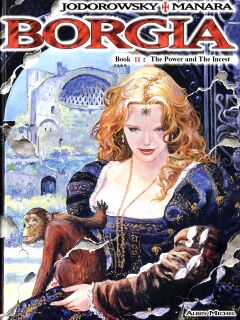 [Alejandro Jodorowsky & Milo Manara] Borgia #2 - The Power and The Incest Preview