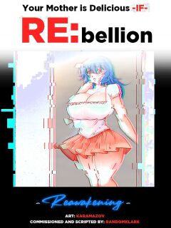Your Mother is Delicious RE:bellion CH1