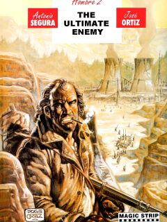 [Jose Ortiz + Antonio Segura] Hombre - Volume #02: The Ultimate Enemy (ENG)