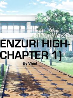 [Vhiel] -SENZURI HIGH- Chapter 1